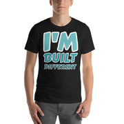 I'm Built Different Unisex T-Shirt